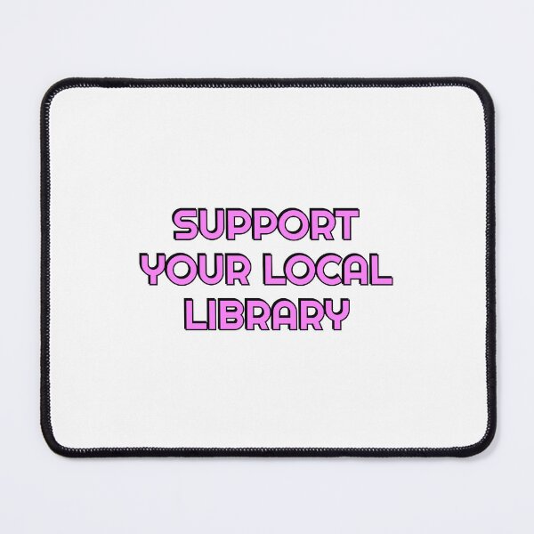 Item preview, Support your local library  designed and sold by Inspirationmotivation.