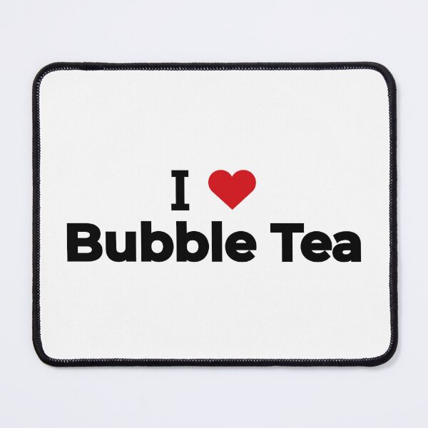 Item preview, I love Bubble Tea designed and sold by Moyanana.