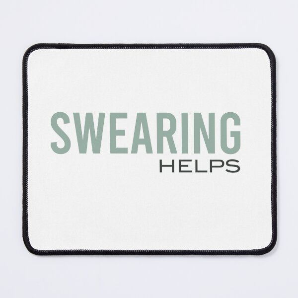 Item preview, Funny Sarcastic Swearing Helps designed and sold by whyitsme.