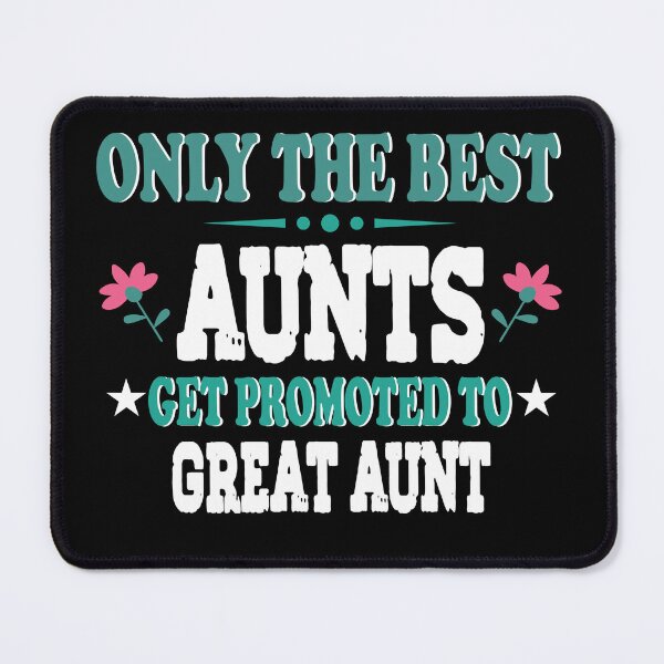 Item preview, Only the Best Aunts get promoted to Great Aunt designed and sold by Winarrts.