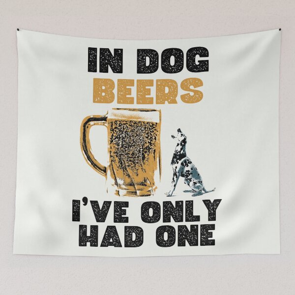 Item preview, In Dog Beers, I've Only Had One - Funny Dog Meme designed and sold by DragonScar.