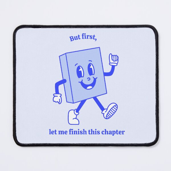 Item preview, But first, let me finish this chapter blue, v2 designed and sold by rizdrawings.