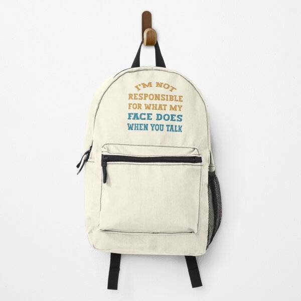 Item preview, I'm Not Responsible For What My Face Does When You Talk designed and sold by franktact.