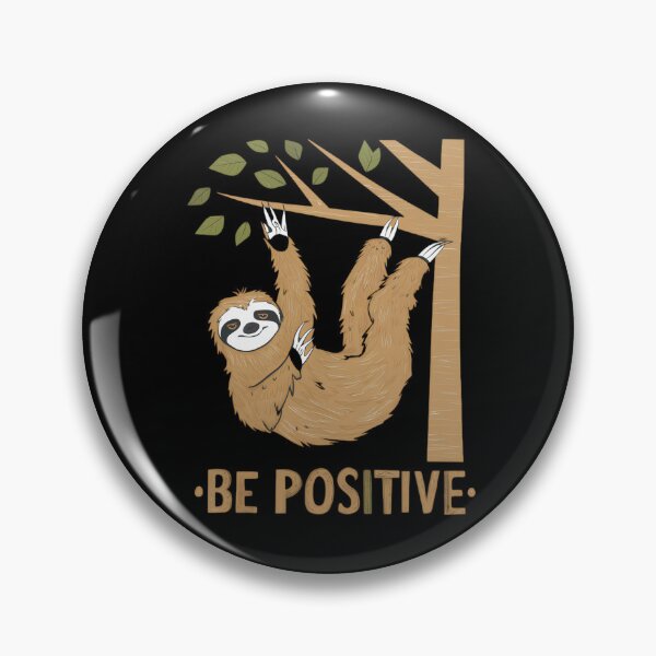 Item preview, Be Positive Funny Sloth Design Spreading Cheer designed and sold by winnermemes.