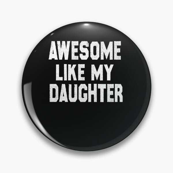Item preview, Awesome Like My Daughter Funny Fathers Day Men Dad Girl designed and sold by MALLASA-ART.