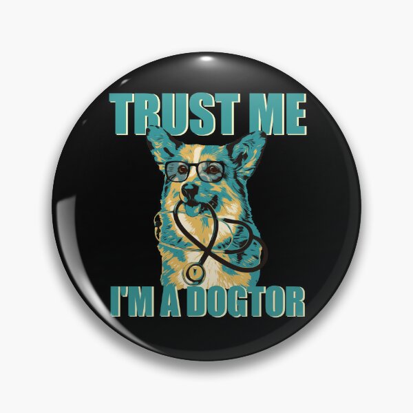Item preview, Trust me I'm a dogtor designed and sold by Rainorchid.