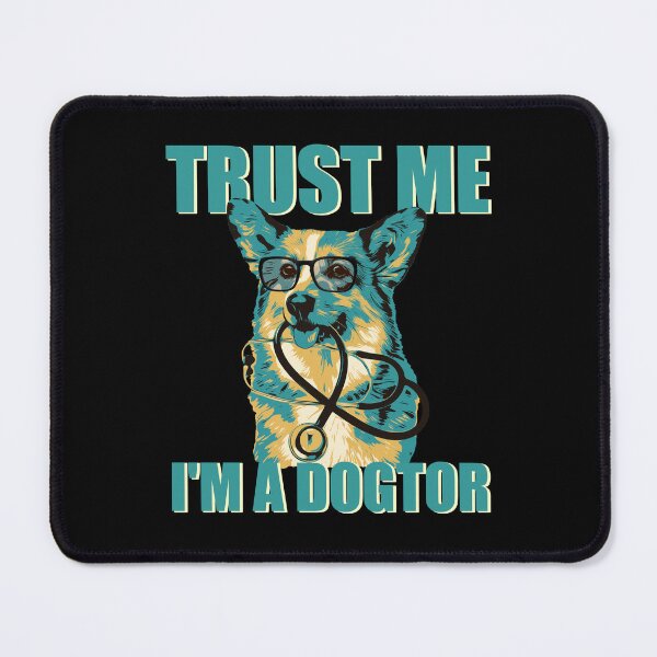 Item preview, Trust me I'm a dogtor designed and sold by Rainorchid.