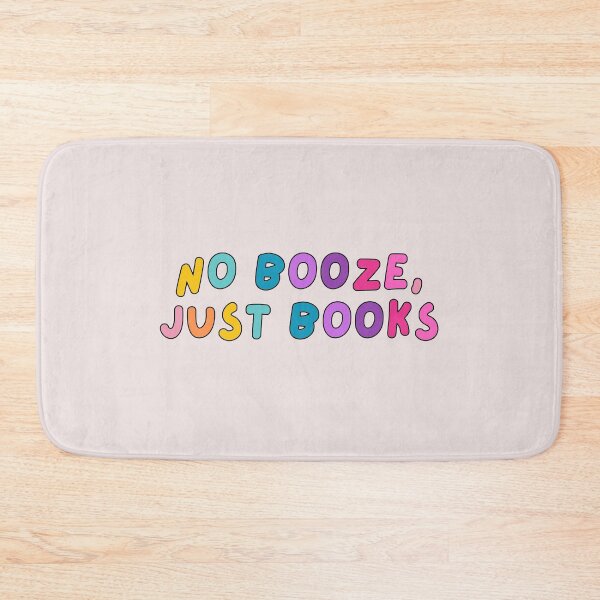 Item preview, No Booze, Just books designed and sold by mydoodlesateme.