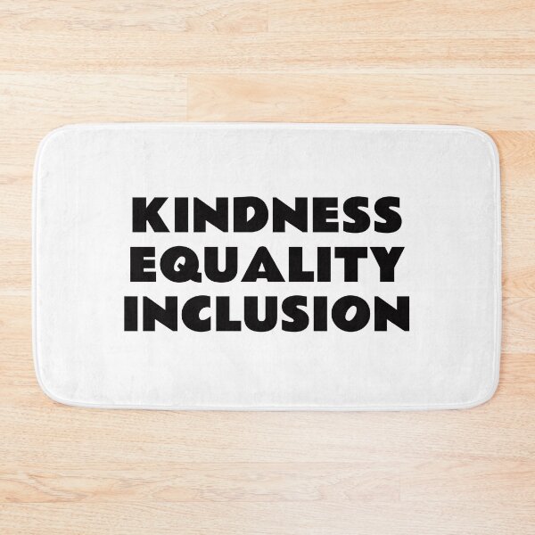 Item preview, Kindness Equality Inclusion designed and sold by Inspirationmotivation.