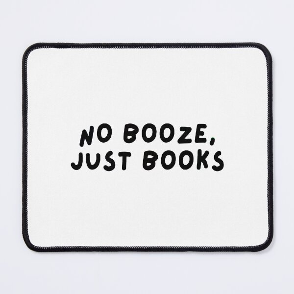 Item preview, No Booze, Just books designed and sold by mydoodlesateme.