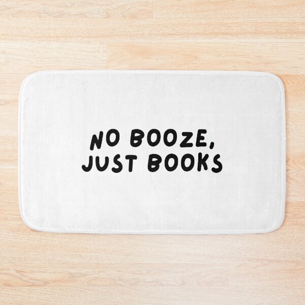 Item preview, No Booze, Just books designed and sold by mydoodlesateme.