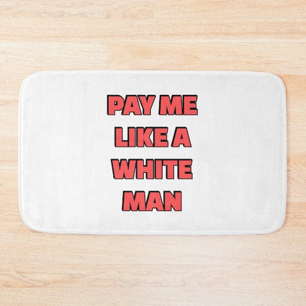 Item preview, Pay Me Like A White Man - equal pay   designed and sold by Inspirationmotivation.