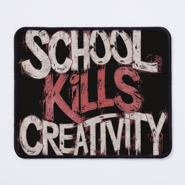 Item preview, School kills creativity designed and sold by ErosAI_Shop.