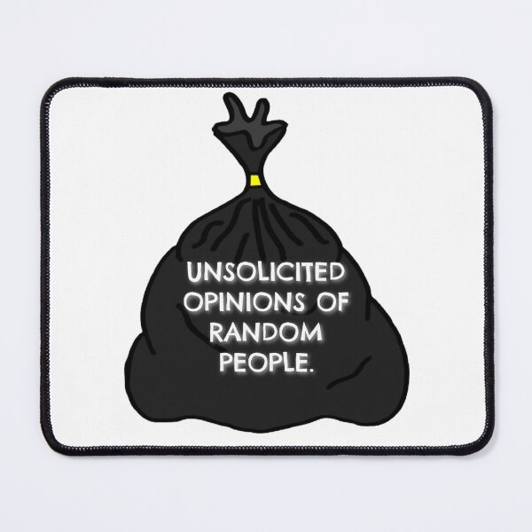 Item preview, Unsolicited Opinions Humorous Sarcastic Statement designed and sold by The Junto Shop.