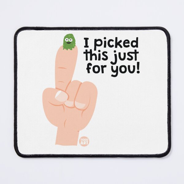 Item preview, PICKED BOOGER FOR YOU designed and sold by TODD GOLDMAN.