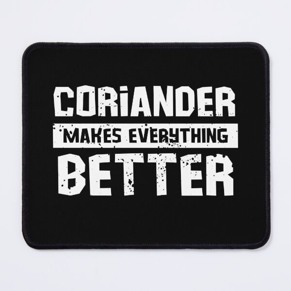 Item preview, Coriander makes everything better designed and sold by GartenIdeen.