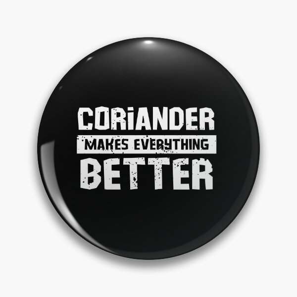 Item preview, Coriander makes everything better designed and sold by GartenIdeen.
