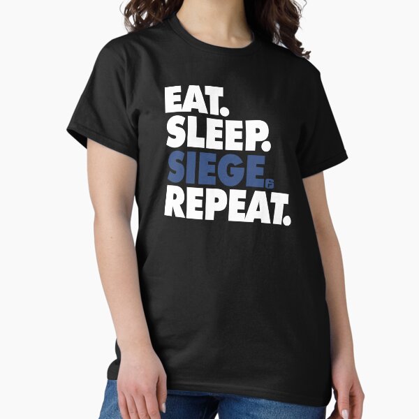 Item preview, Eat, Sleep, Siege, Repeat - Funny, Rainbow Six Seige, Gaming designed and sold by 918INK.