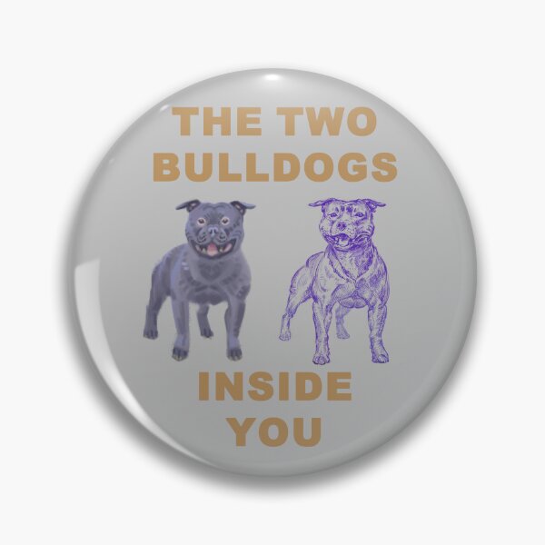 Item preview, The Two Bulldogs Inside You designed and sold by rkxg-rkxg.