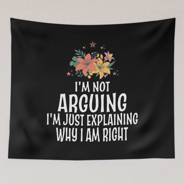 Item preview, I'm Not Arguing I'm Just Explaining Why I'm Right designed and sold by OneFineGem.
