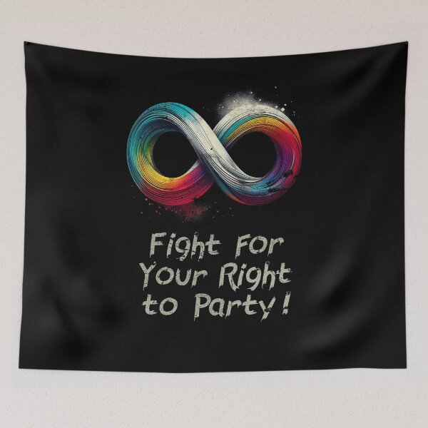 Aperçu de l'œuvre Fight for Your Right to Party - Neurodivergence Awareness créée et vendue par Psyberspace.