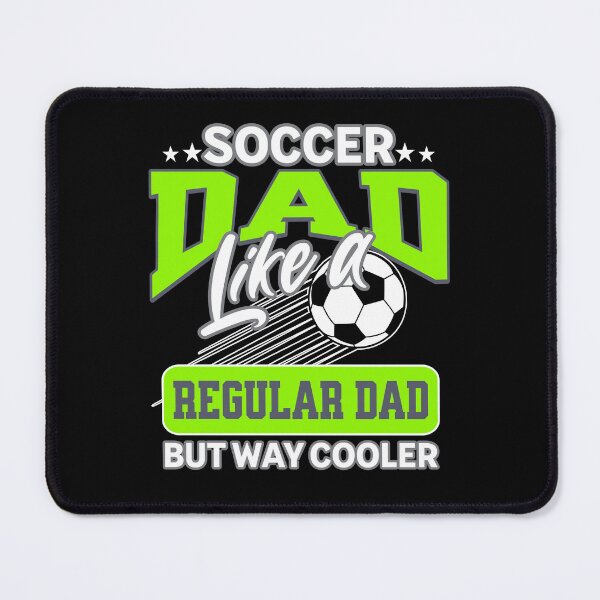 Item preview, Soccer Dad Like A Regular Dad But Way Cooler designed and sold by tw2us.