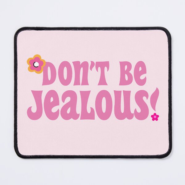 Item preview, Don't Be Jealous! designed and sold by cordeiroae.