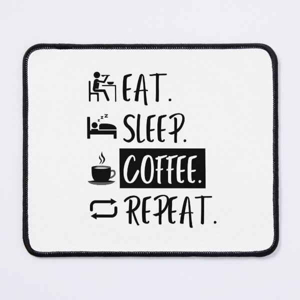 Item preview, Eat Sleep Coffee Repeat designed and sold by Williams Designz.