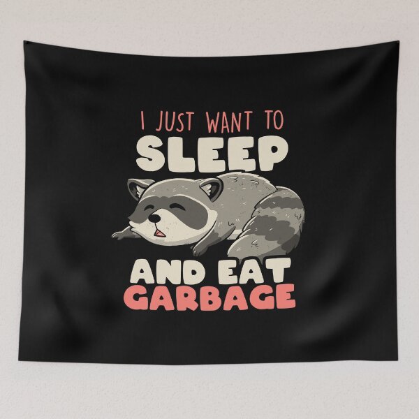 Item preview, I Just Want to Sleep and Eat Garbage - Funny Food Tired Raccoon Cute Gift designed and sold by koalateess.