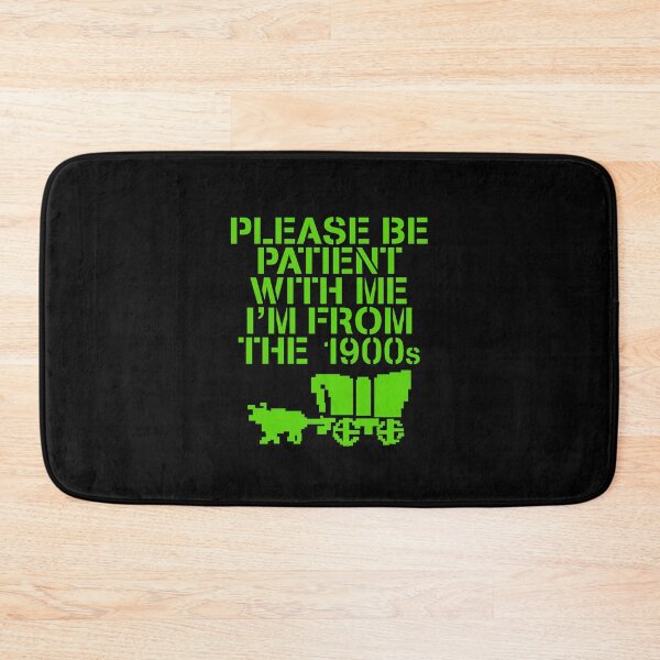 Item preview, Please Be Patient With Me I'm From The 1900s designed and sold by weirdcountry.