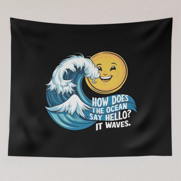 Item preview, How does the ocean say hello? designed and sold by HOMEDESIGNPRINT.