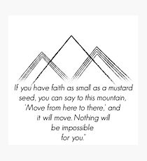 Matthew 17:20 Photographic Print