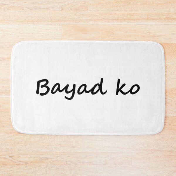 Item preview, " Bayad ko " in TAGALOG means " My payment " in ENGLISH designed and sold by PabloBSanchez.
