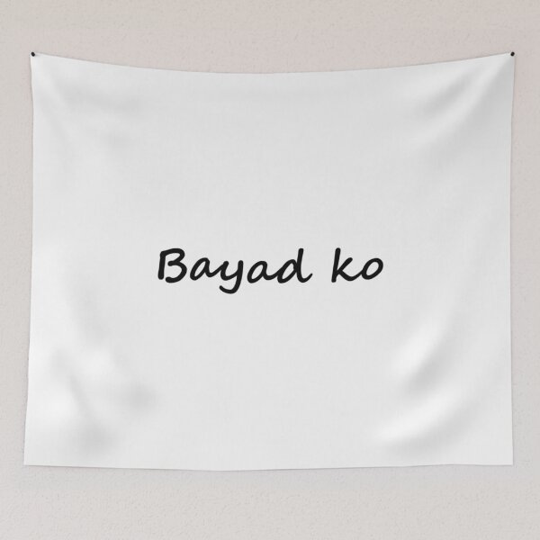 Item preview, " Bayad ko " in TAGALOG means " My payment " in ENGLISH designed and sold by PabloBSanchez.