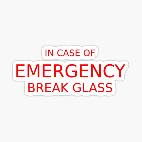 Item preview, In Case of Emergency Break Glass designed and sold by Pearrtree.