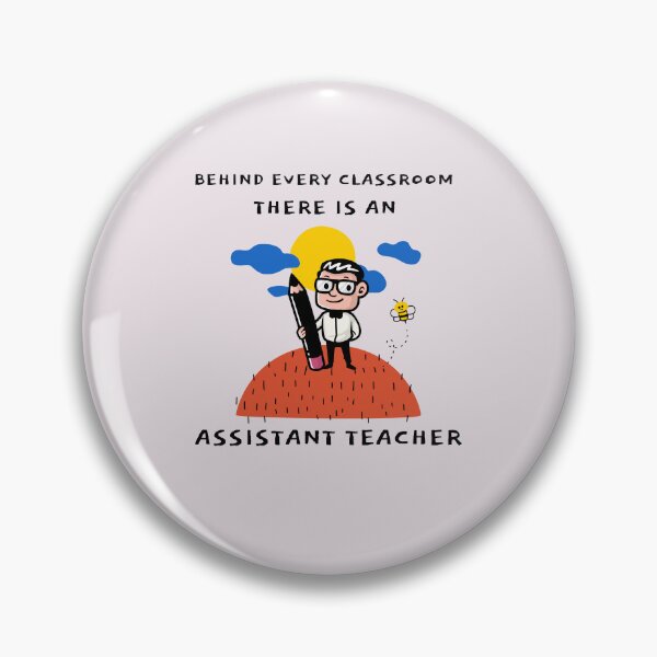 Item preview, behind every classroom there is an assistant teacher.  designed and sold by ninjapineapple.