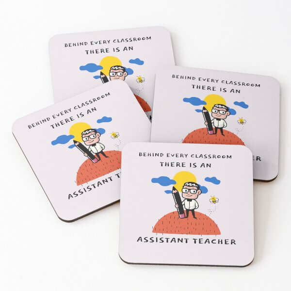 Item preview, behind every classroom there is an assistant teacher.  designed and sold by ninjapineapple.