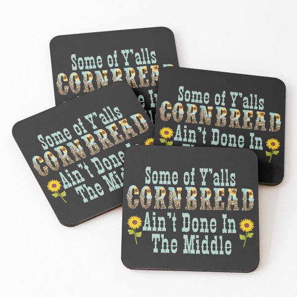 Item preview, Some Of Y'all's Cornbread Ain't Done In Middle designed and sold by AlienOccupation.