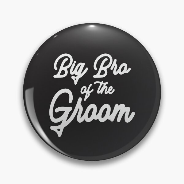 Item preview, Big Bro Of The Groom - Bachelor Bash Edition designed and sold by cidolopez.