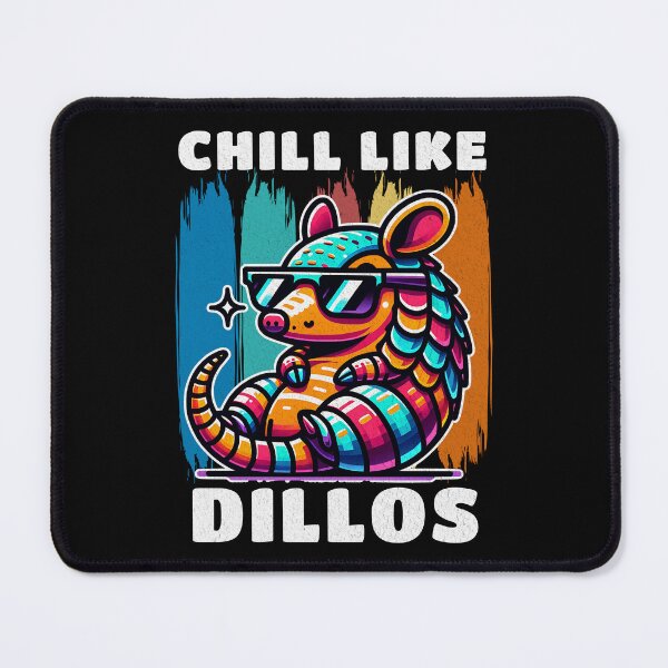 Item preview, Chill Like Dillos Cool Armadillo designed and sold by Odetee.