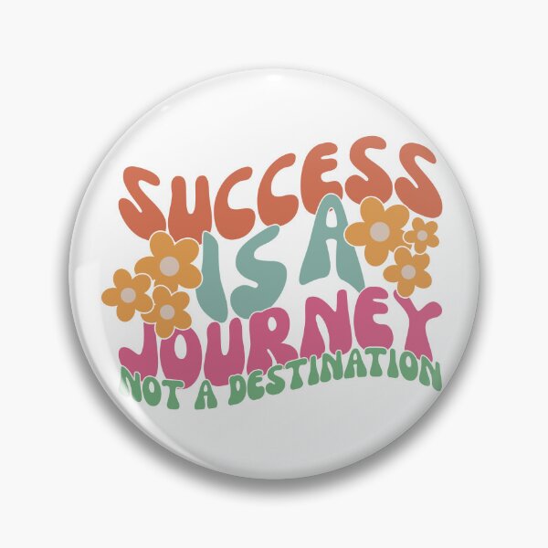 Item preview, Success Is A Journey Not A Destination designed and sold by PaintedPixels01.