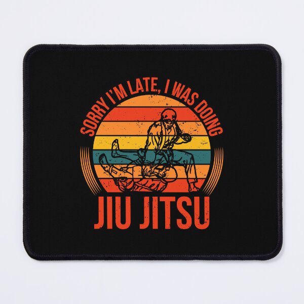 Item preview, Sorry I'm Late I Was Doing Jiu Jitsu designed and sold by MrElgo.