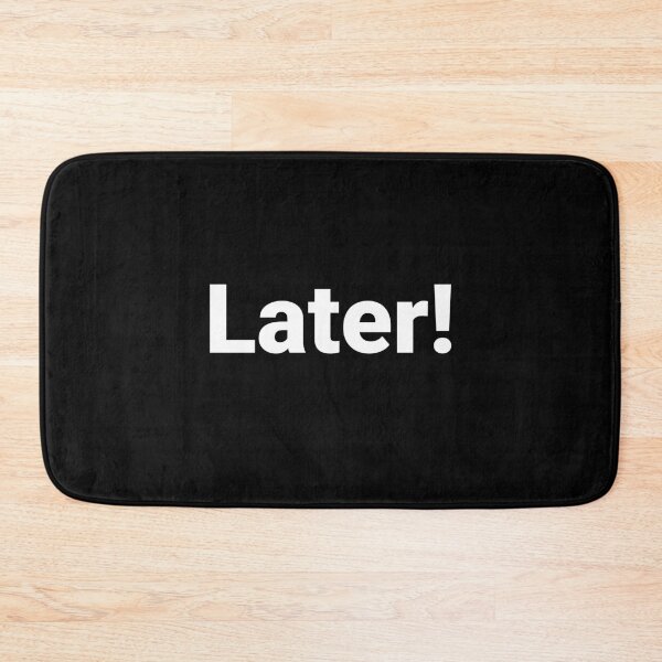 Item preview, Later! designed and sold by Text-based T-Shirts and Gifts.