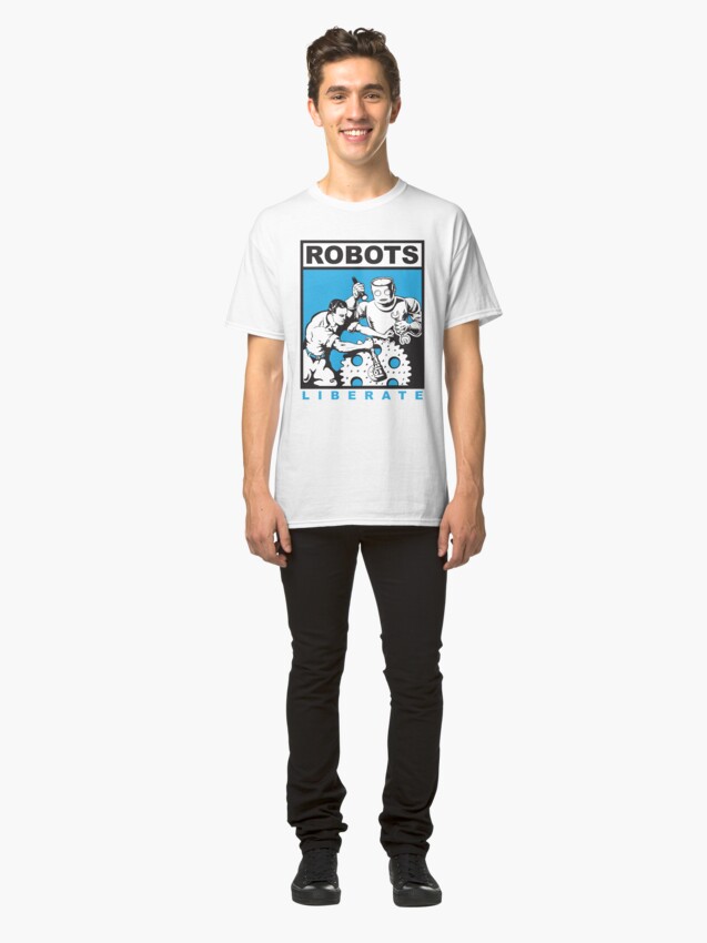 Alternate view of Robots liberate humans Classic T-Shirt
