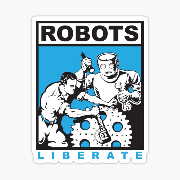 Robots liberate humans Sticker