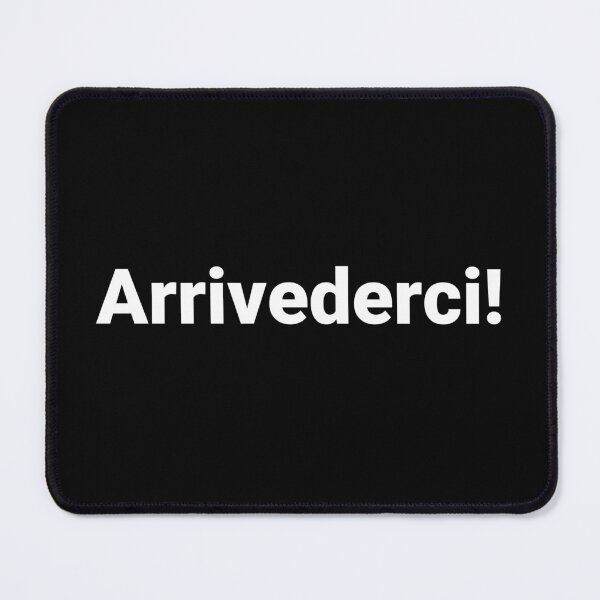 Item preview, Arrivederci! designed and sold by Text-based T-Shirts and Gifts.