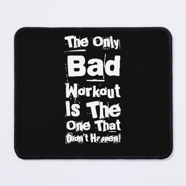 Item preview, The only bad workout is one that didn’t happen! designed and sold by Albert Faldet.
