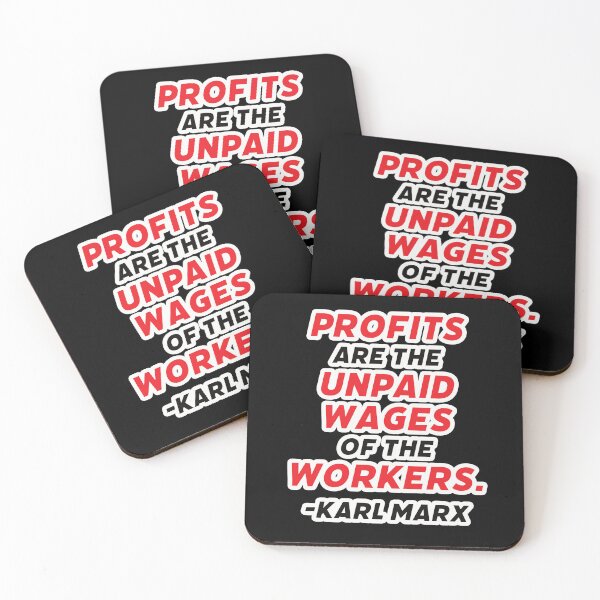 Item preview, Profits are the Unpaid Wages designed and sold by LeftistLucy.