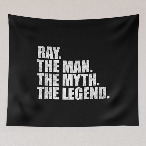 Item preview, Ray Name Ray The Man The Myth The legend designed and sold by Teelogic.