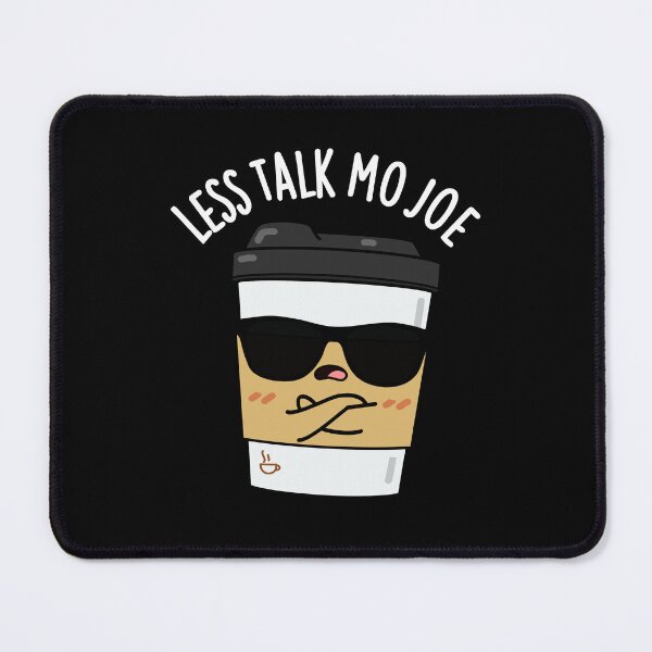 Item preview, Less Talk Mo Joe Funny Coffee Pun (Dark BG) designed and sold by punnybone.